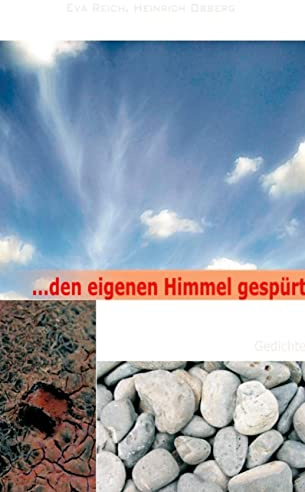 ... den eigenen Himmel gespürt