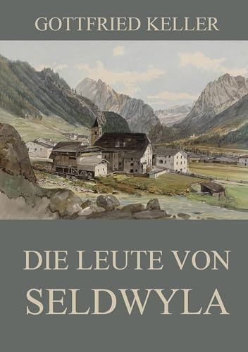 Die Leute von Seldwyla: Ausgabe mit beiden Bänden