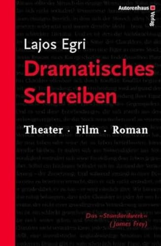 Dramatisches Schreiben: Theater Film Roman