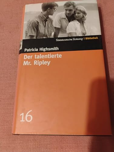Der talentierte Mr. Ripley. SZ-Bibliothek Band 16 (Süddeutsche Zeitung Bibliothek)
