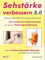 Sehstärke verbessern 8.0 - Wirksame Selbsthilfen für besseres Sehen durch neu-modernes Augentraining und gezielte Nahrungsergänzung: Dazu 7 leckere Smoothie-Rezepte zur Steigerung der Sehkraft