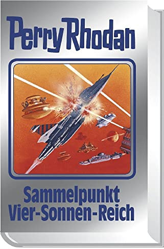 Sammelpunkt Vier-Sonnen-Reich: Perry Rhodan Band 134