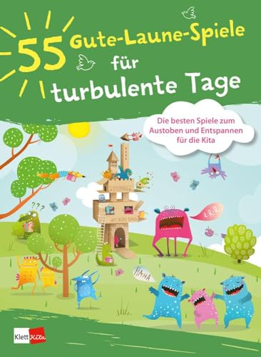 55 Gute-Laune-Spiele für turbulente Tage: Die besten Spiele zum Austoben und Entspannen in der Kita
