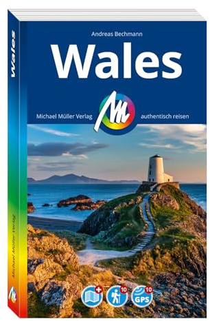 MICHAEL MÜLLER Reiseführer Wales: 100% authentisch, aktuell und vor Ort recherchiert. Inkl. Faltkarte. (MM-Reisen)