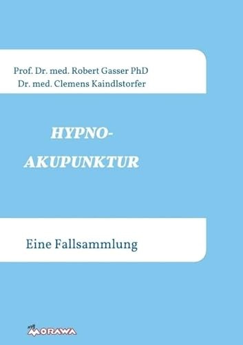 HYPNOAKUPUNKTUR: Eine Fallsammlung