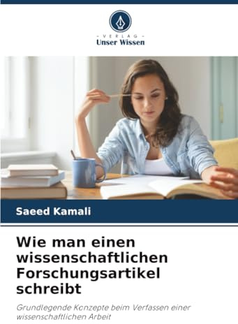 Wie man einen wissenschaftlichen Forschungsartikel schreibt: Grundlegende Konzepte beim Verfassen einer wissenschaftlichen Arbeit