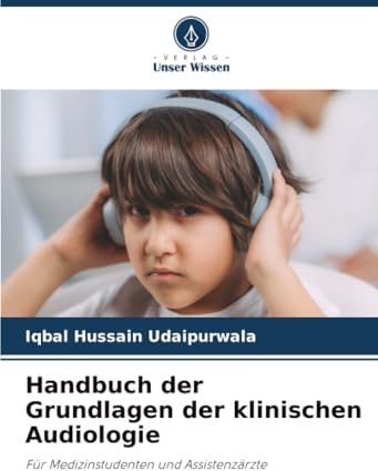 Handbuch der Grundlagen der klinischen Audiologie: Für Medizinstudenten und Assistenzärzte