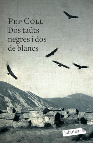 Dos taüts negres i dos de blancs : La reconstrucció d'un crim real que va quedar impune: Premi de la Crítica de narrativa catalana 2014. Premi Crexells 2014 (LABUTXACA)