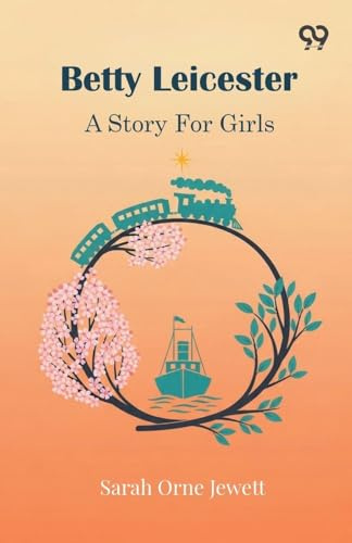 Betty Leicester A Story For Girls