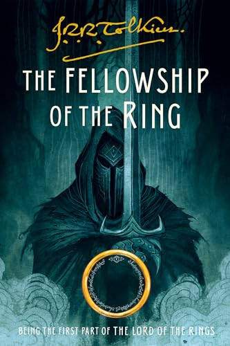 The Fellowship of the Ring: Being the First Part of The Lord of the Rings (The Lord of the Rings, 1)
