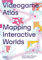 Videogame Atlas: Mapping Interactive Worlds