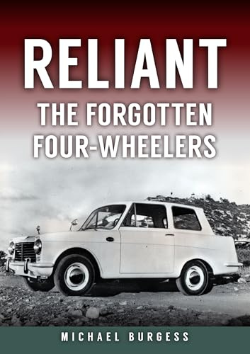 Reliant: The Forgotten Four-Wheelers