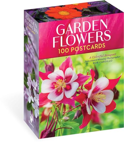 Garden Flowers, 100 Postcards: A Colorful Bouquet from Award-Winning Photography Rob Cardillo (Storey Publishing)
