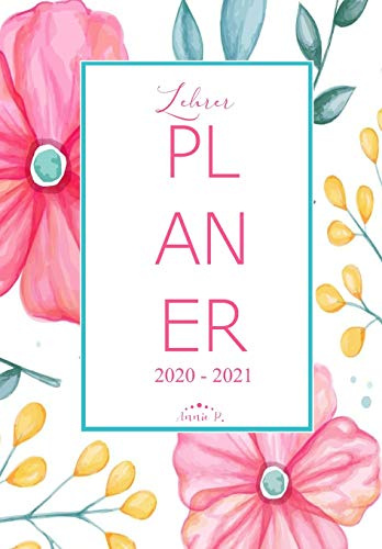 Lehrerplaner 2020 – 2021: Lehrerkalender für das Schuljahr 2020 – 2021 / Akademischer Kalender von August bis Juli / Jahresplaner für Lehrer / Auch ... ideal für Lehrer und Lehrerinnen / Motiv Mohn