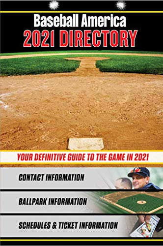 Baseball America 2021 Directory: Who's Who in Baseball, and Where to Find Them