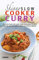 The Skinny Slow Cooker Curry Recipe Book: Delicious & Simple Low Calorie Curries From Around The World Under 200, 300 & 400 Calories. Perfect For Your Diet Fast Days.
