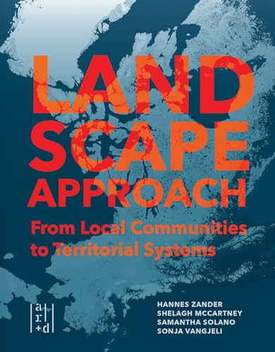 A Landscape Approach: From Local Communities to Territorial Systems