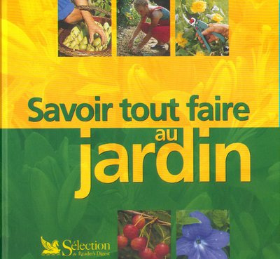 Savoir Tout Faire Au Jardin. 4eme Edition