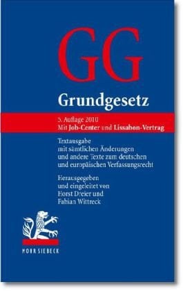 Grundgesetz: Textausgabe mit sämtlichen Änderungen und andere Texte zum deutschen und europäischen Verfassungsrecht. Mit Job-Center und Lissabon-Vertrag