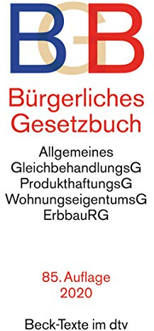 Bürgerliches Gesetzbuch BGB: mit Allgemeinem Gleichbehandlungsgesetz, Produkthaftungsgesetz, Unterlassungsklagengesetz, Wohnungseigentumsgesetz, ... und Erbbaurechtsgesetz (Beck-Texte im dtv)