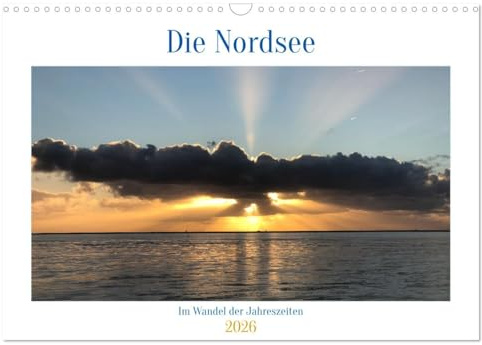 Die Nordsee - Im Wandel der Jahreszeiten (Wandkalender 2026 DIN A3 quer), CALVENDO Monatskalender: Der Wandel im Wattenmeer durch die Jahreszeiten (CALVENDO Orte)
