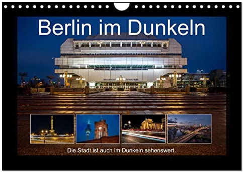 Berlin im Dunkeln (Wandkalender 2026 DIN A4 quer), CALVENDO Monatskalender: Ein Querschnitt der Deutschen Hauptstadt bei Nacht. (CALVENDO Orte)