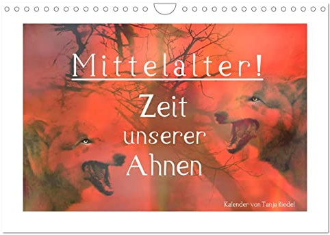 Mittelalter - Zeit unserer Ahnen (Wandkalender 2026 DIN A4 quer), CALVENDO Monatskalender: Mittelalter, Wikinger, Normannen diese Themen sind mehr als aktuell. Vergangenheit erleben (CALVENDO Kunst)