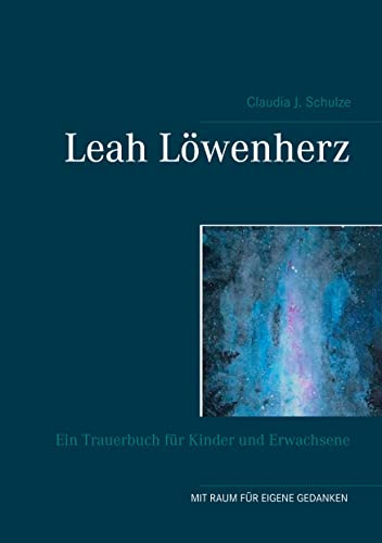 Leah Löwenherz: Ein Trauerbuch für Kinder