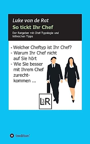 So tickt Ihr Chef: Der Ratgeber mit Chef-Typologie und hilfreichen Tipps