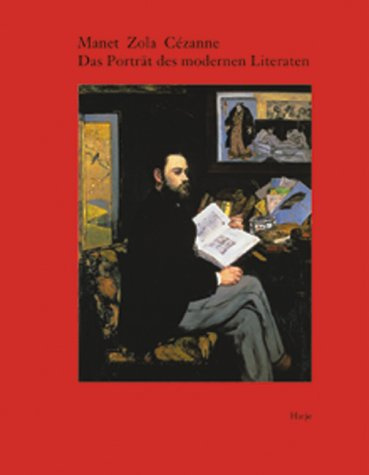 Manet Zola Cezanne. Das portrait des modernen Literaten