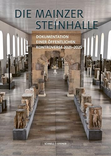Die Mainzer Steinhalle: Dokumentation einer öffentlichen Kontroverse 2021–2025