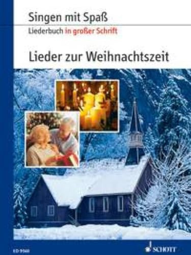 Lieder zur Weihnachtszeit: Liederbuch in großer Schrift. Gesang. Liederbuch. (Singen mit Spaß: Liederbuch in grosser Schrift)