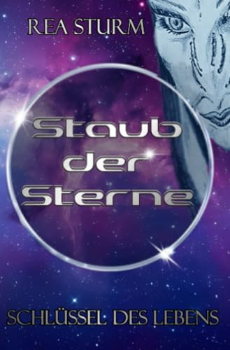Schlüssel des Lebens: Staub der Sterne: Staub der Sterne.DE