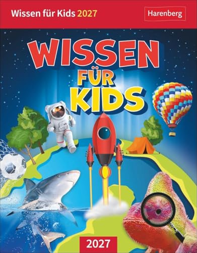 Wissen für Kids Tagesabreißkalender 2027: Spannende Fragen und Antworten in einem Tischkalender für jeden Tag. Abreißtageskalender 2027 aus der Welt des Wissens