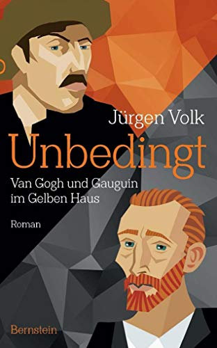 Unbedingt: Van Gogh und Gauguin im Gelben Haus