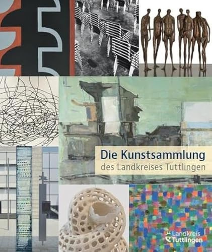 Die Kunstsammlung des Landkreises Tuttlingen