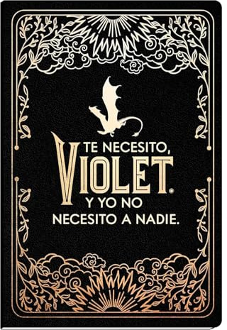 Diario oficial de Alas de sangre / Official Journal of Fourth Wing: Te Necesito, Violet. Y Yo No Necesito a Nadie / I Need You, Violet. and I Don't Need Anyone