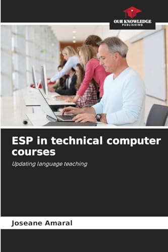 ESP in technical computer courses: Updating language teaching