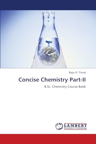 Concise Chemistry Part-II: B.Sc. Chemistry Course Book
