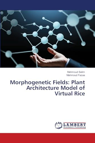 Morphogenetic Fields: Plant Architecture Model of Virtual Rice