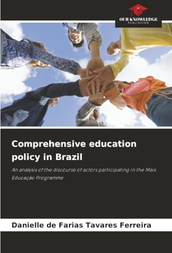 Comprehensive education policy in Brazil: An analysis of the discourse of actors participating in the Mais Educação Programme