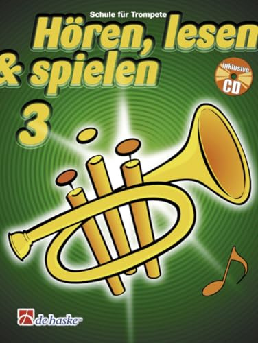 Hören, lesen & spielen, Schule für Trompete, m. Audio-CD, Band 3