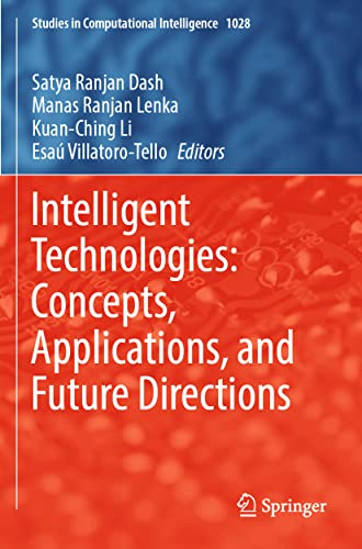Intelligent Technologies: Concepts, Applications, and Future Directions (Studies in Computational Intelligence)