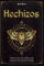 Hechizos: Descubre los secretos de los rituales ancestrales y domina las técnicas modernas de brujería para transformar tu vida y alcanzar éxito y bienestar