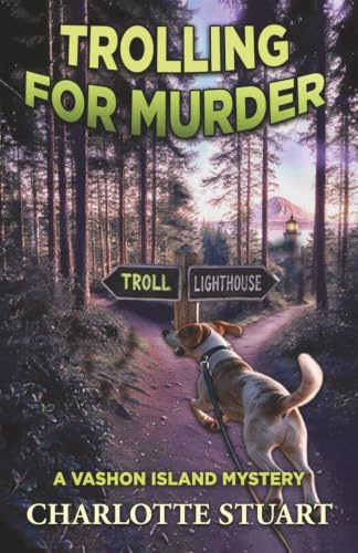 Trolling for Murder (A Vashon Island Mystery, Book 2): A Modern, Twisty Cozy with a Relentless Female Sleuth