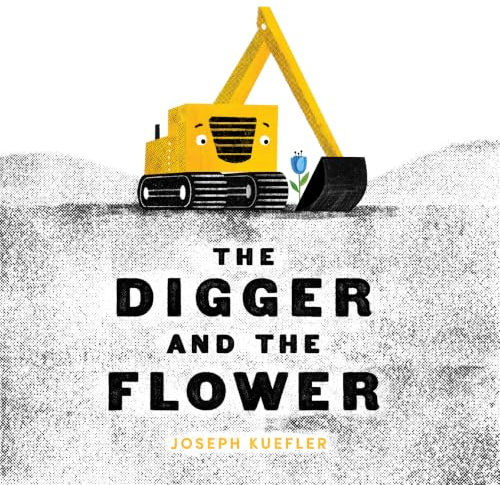 The Digger and the Flower: An Inspiring Picture Book About Rebirth and Change in the City for Kids (Ages 4-8)