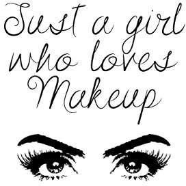 JUST A GIRL WHO LOVES MAKEUP: The Ultimate Cosmetic Journal: Your Personal Makeup Collection, Product, Critique List, Favorite Looks, Wish List & Notes Gift