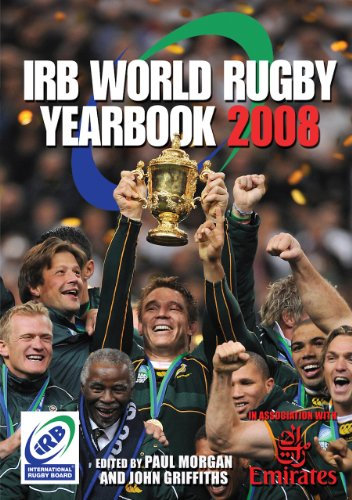 Irb World Rugby Yearbook 2008: In Association With Emirates (The IRB World Rugby Yearbook: In Association with Emirates)