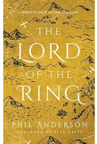 Lord of the Ring: A Journey in Search of Count Zinzendorf