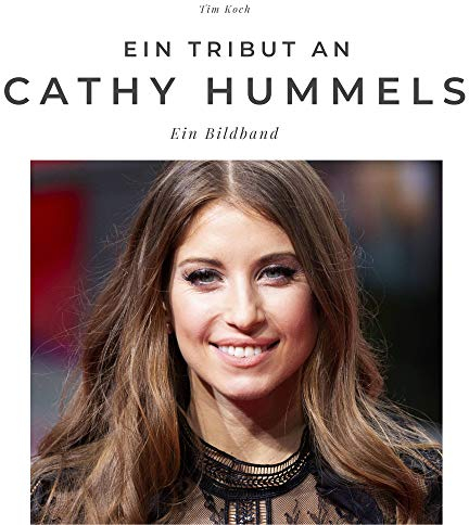 Ein Tribut an Cathy Hummels: Ein Bildband: Ein Bildband. Sonderausgabe, verfügbar nur bei Amazon